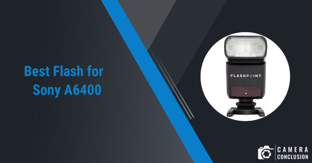 Best Flash for Sony A6400